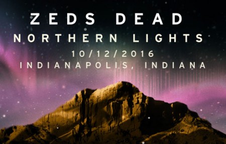 Zeds Dead bringing their Northern Lights tour to Indianapolis